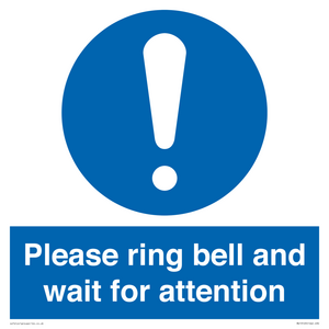 Please ring bell and wait for attention